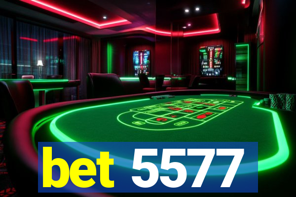 bet 5577